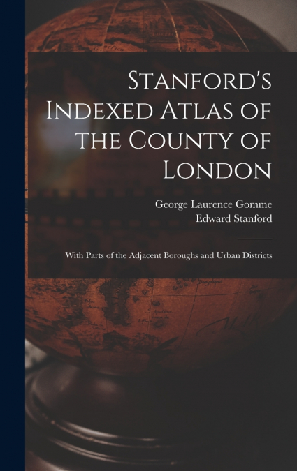 Stanford’s Indexed Atlas of the County of London