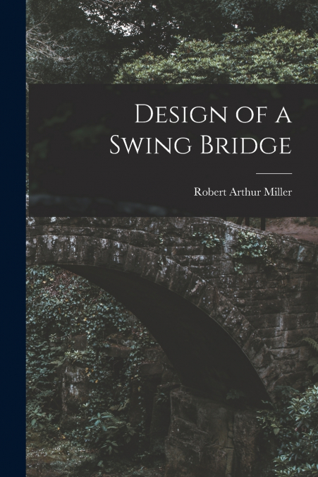 Design of a Swing Bridge