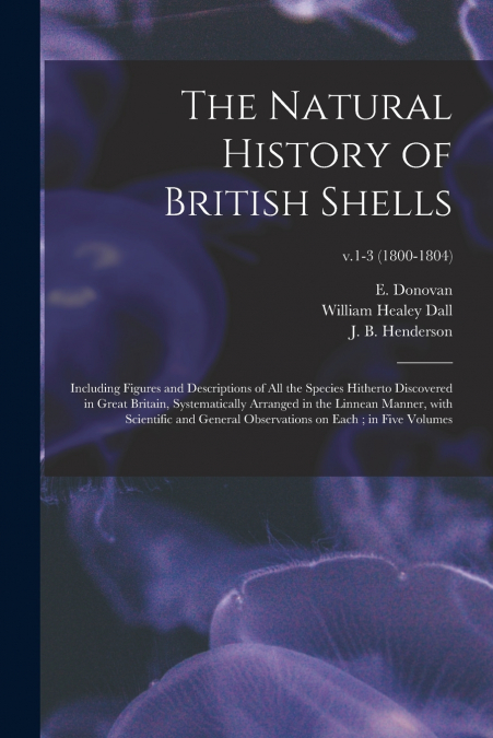 The Natural History of British Shells