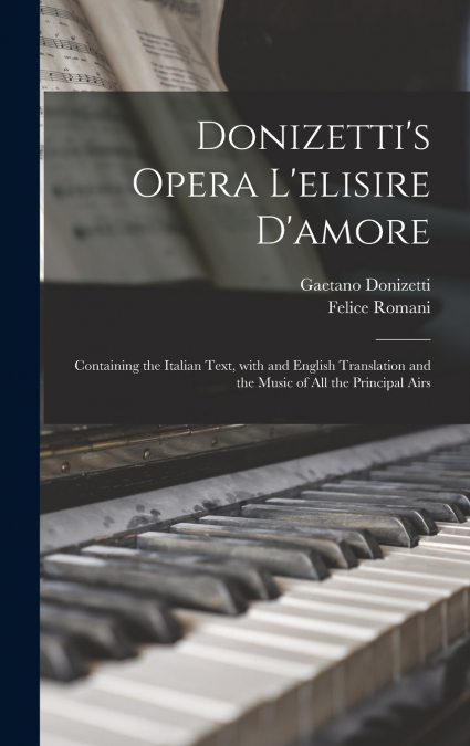 Donizetti’s Opera L’elisire D’amore
