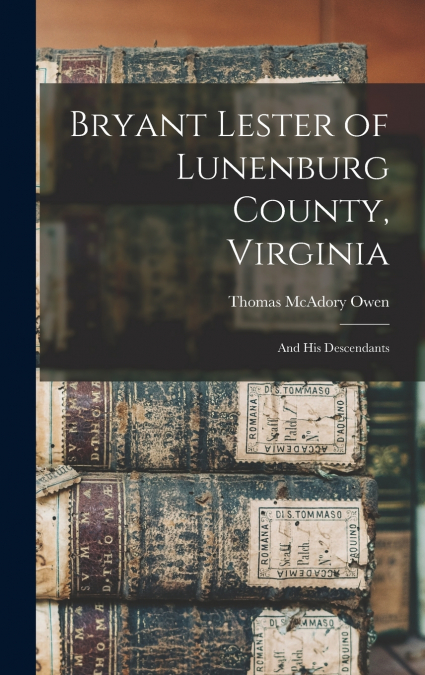 Bryant Lester of Lunenburg County, Virginia