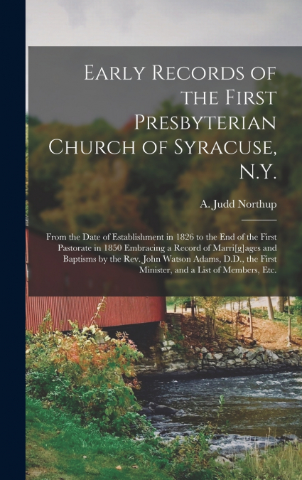 Early Records of the First Presbyterian Church of Syracuse, N.Y.