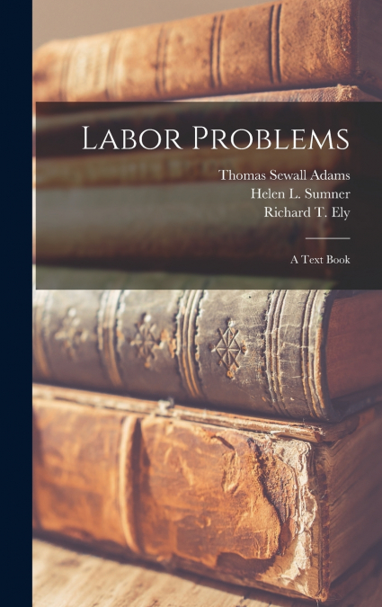 Labor Problems [microform]