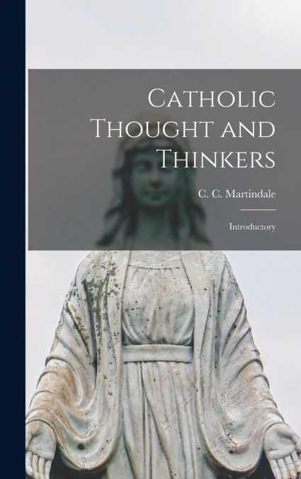 Catholic Thought and Thinkers