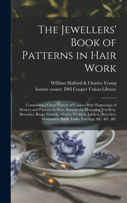 The Jewellers’ Book of Patterns in Hair Work