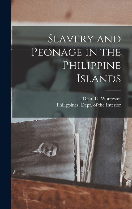 Slavery and Peonage in the Philippine Islands