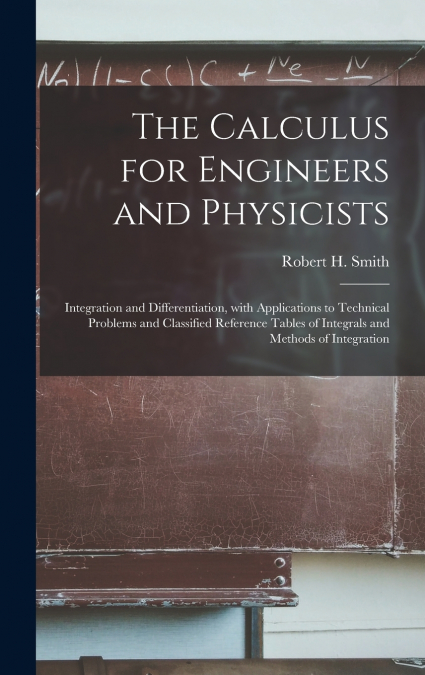 The Calculus for Engineers and Physicists