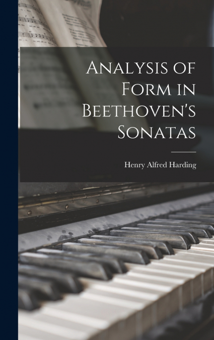 Analysis of Form in Beethoven’s Sonatas