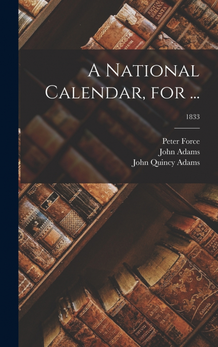 A National Calendar, for ...; 1833