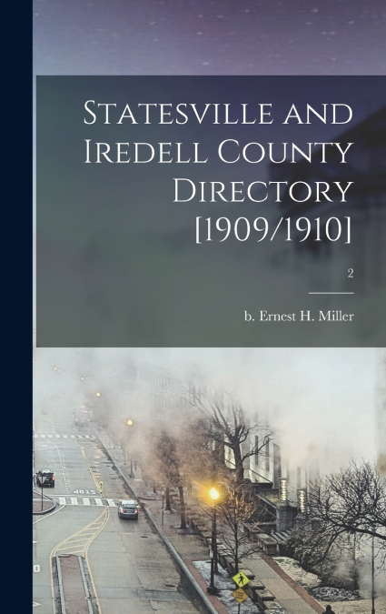 Statesville and Iredell County Directory [1909/1910]; 2