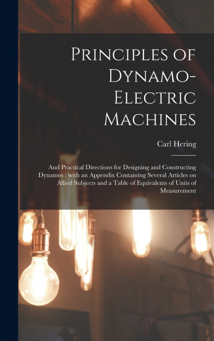 Principles of Dynamo-electric Machines