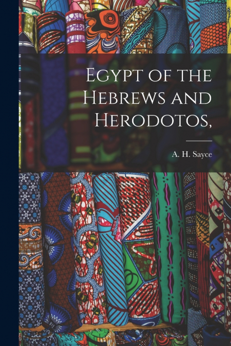 Egypt of the Hebrews and Herodotos,