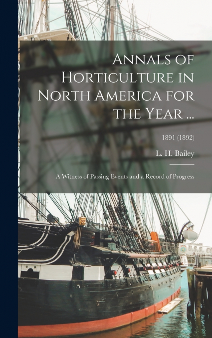Annals of Horticulture in North America for the Year ...
