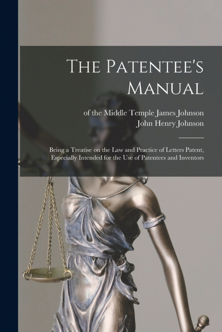 The Patentee’s Manual