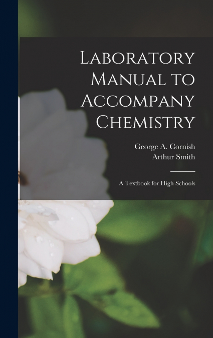Laboratory Manual to Accompany Chemistry