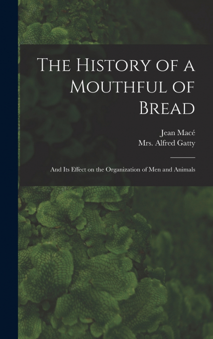 The History of a Mouthful of Bread