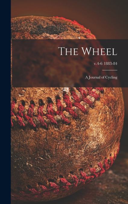 The Wheel [microform]