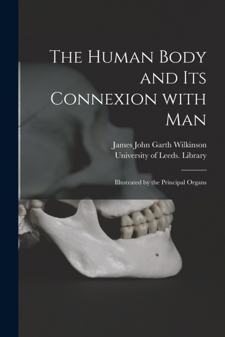 The Human Body and Its Connexion With Man