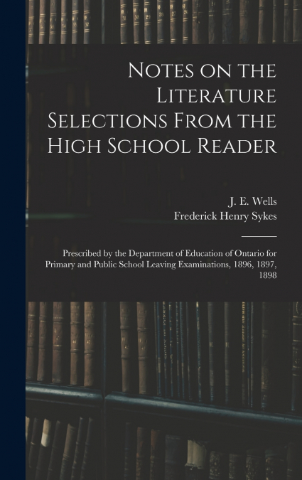 Notes on the Literature Selections From the High School Reader