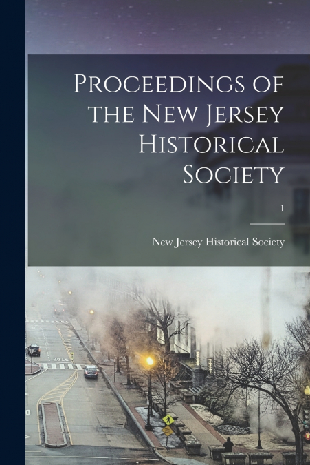 Proceedings of the New Jersey Historical Society; 1