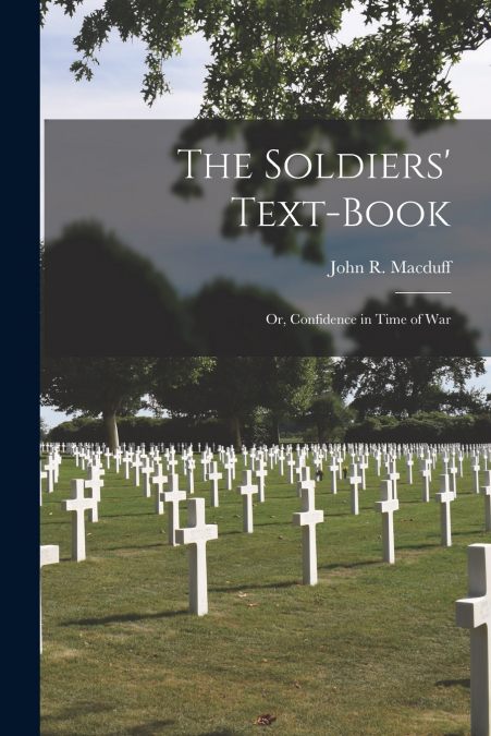 The Soldiers’ Text-book