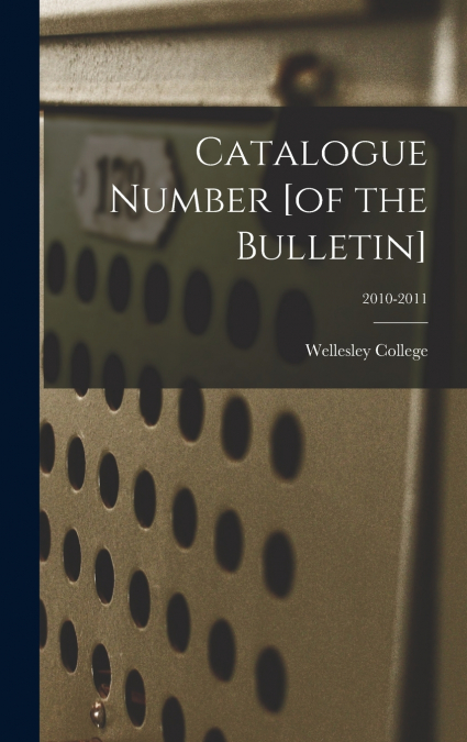 Catalogue Number [of the Bulletin]; 2010-2011