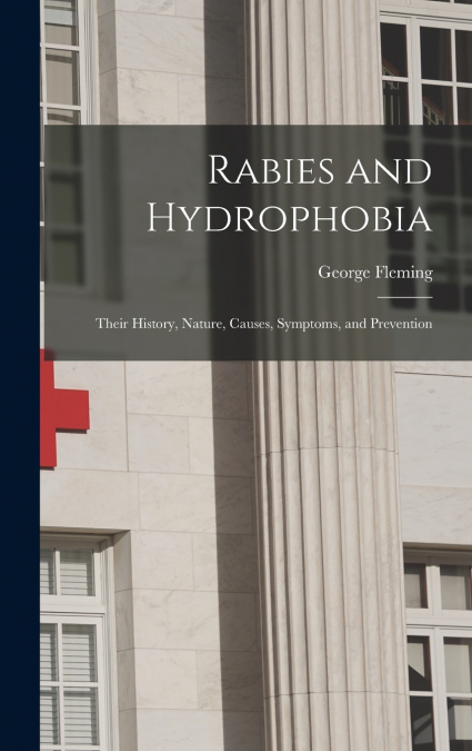 Rabies and Hydrophobia
