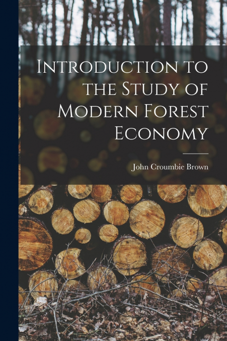 Introduction to the Study of Modern Forest Economy