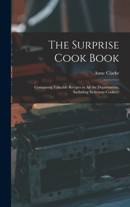 The Surprise Cook Book [microform]