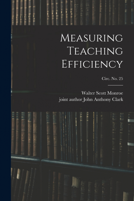 Measuring Teaching Efficiency; circ. No. 25
