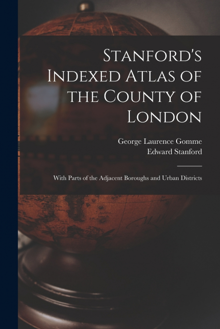 Stanford’s Indexed Atlas of the County of London