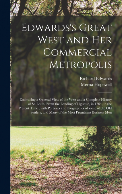 Edwards’s Great West and Her Commercial Metropolis