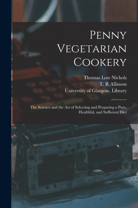 Penny Vegetarian Cookery [electronic Resource]