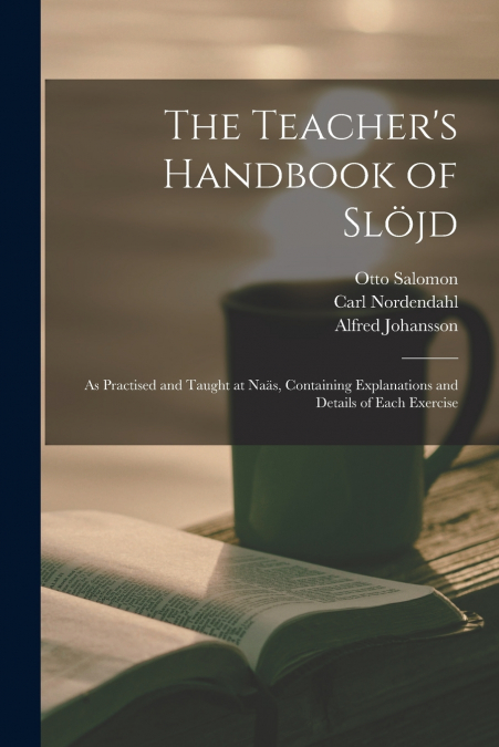 The Teacher’s Handbook of Slöjd