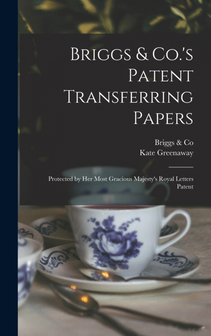 Briggs & Co.’s Patent Transferring Papers