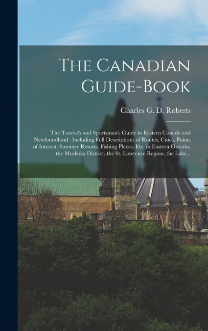 The Canadian Guide-book [microform]
