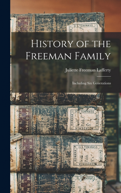 History of the Freeman Family