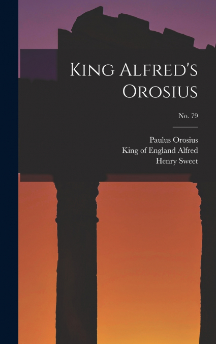 King Alfred’s Orosius; No. 79