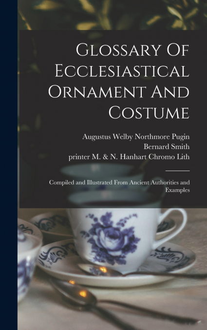 Glossary Of Ecclesiastical Ornament And Costume