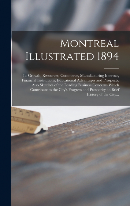 Montreal Illustrated 1894 [microform]