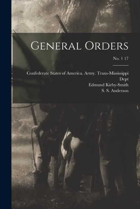 General Orders; no. 1 17