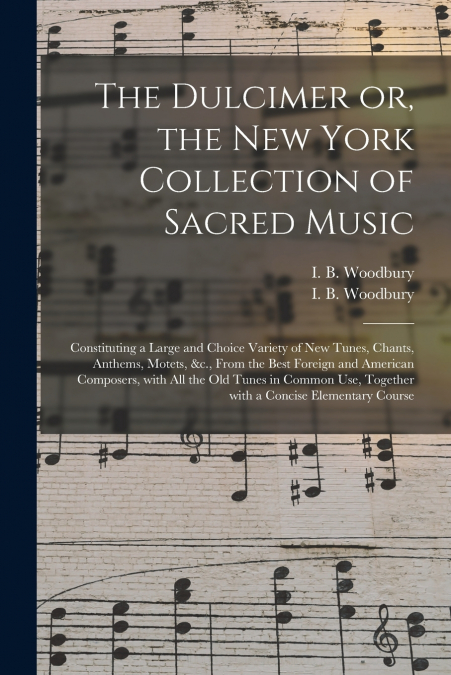 The Dulcimer or, the New York Collection of Sacred Music