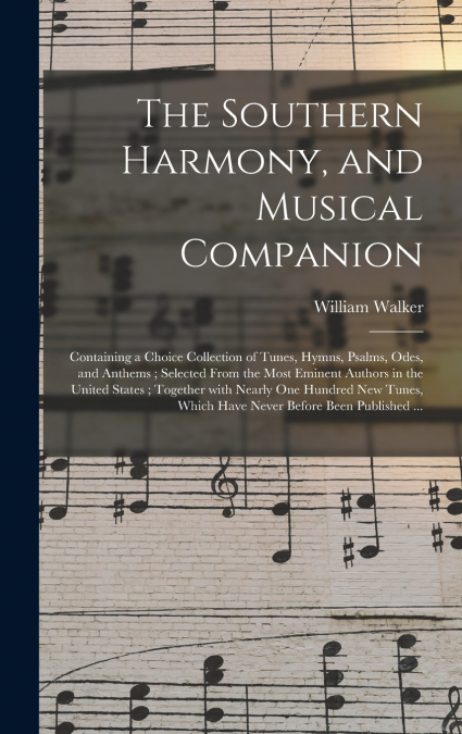 The Southern Harmony, and Musical Companion