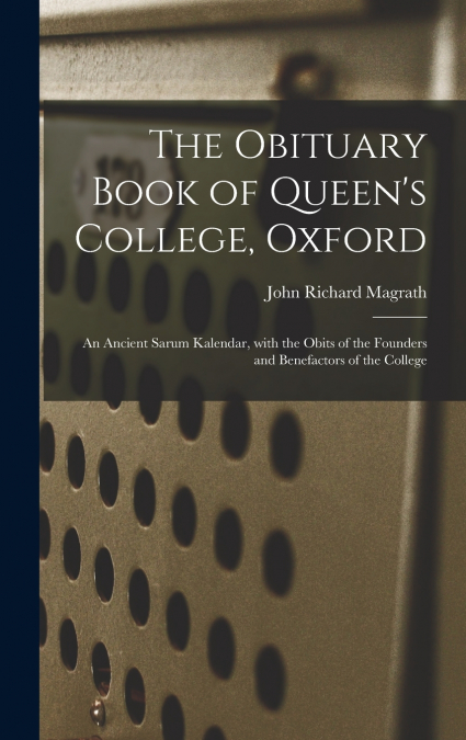 The Obituary Book of Queen’s College, Oxford