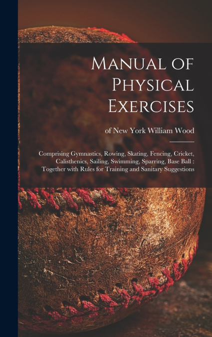 Manual of Physical Exercises