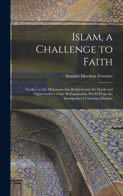Islam, a Challenge to Faith