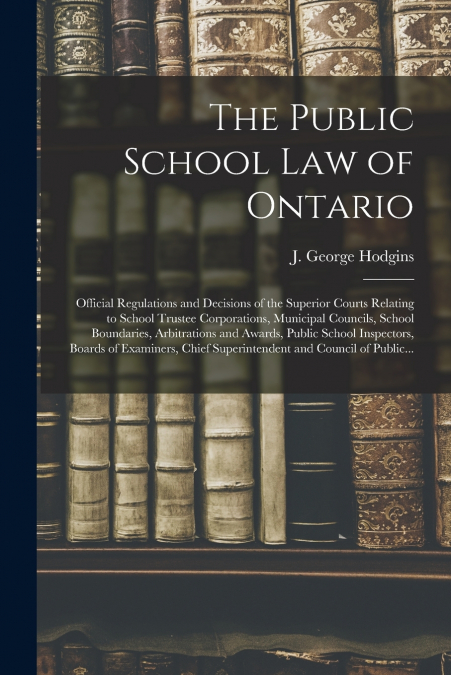 The Public School Law of Ontario [microform]