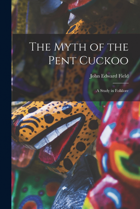The Myth of the Pent Cuckoo