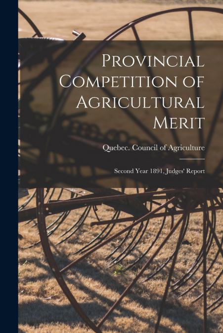 Provincial Competition of Agricultural Merit [microform]