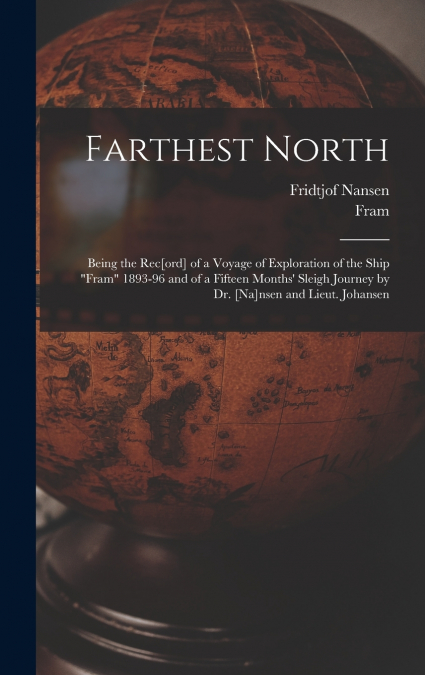 Farthest North [microform]